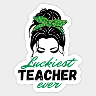 Luckiest Teacher Ever St Patricks Day women Sticker